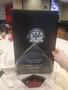 Rob's award reads: "Brockton Athletic Hall of Fame - Robert Thayer - Beep Baseball - July 2021